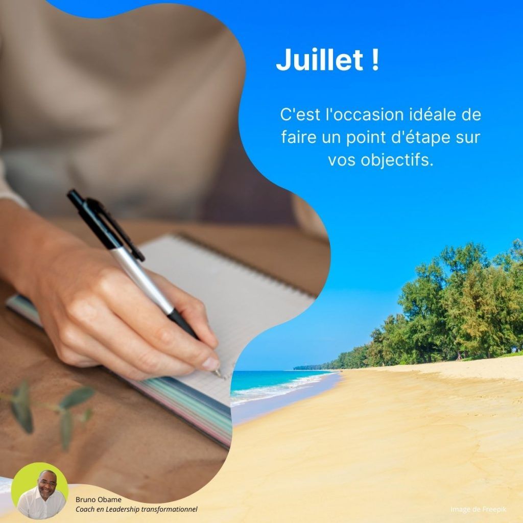 Juillet, le moment de faire le bilan